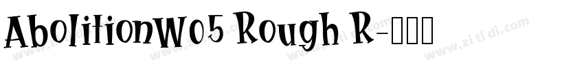 AbolitionW05 Rough R字体转换
